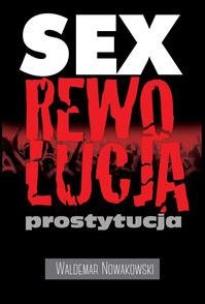 Okładka książki Sex rewolucja prostytucja