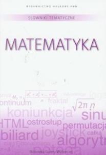 Okładka książki Słownik tematyczny. T.2 Matematyka