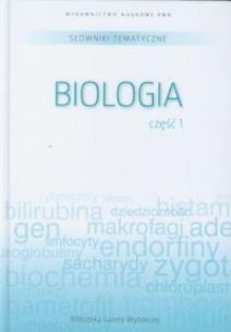 Okładka książki Słownik tematyczny. T.6. Biologia 1
