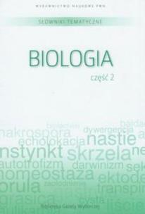 Okładka książki Słownik tematyczny. Tom 7. Biologia. Część 2