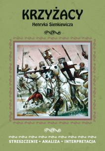 Streszczenia - Krzyżacy. Autor: Opracowanie zbiorowe. Multiszop.pl Okładka książki Streszczenia - Krzyżacy