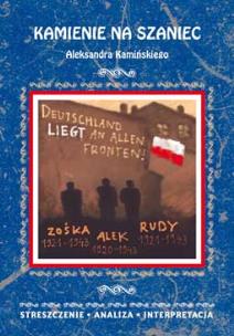 Streszczenie - Kamienie na szaniec. Autor: Małgorzata Kamińska (oprac.). Multiszop.pl Okładka książki Streszczenie - Kamienie na szaniec