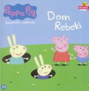 Okładka książki Świnka Peppa. Książeczki z.. 33 Dom Rebeki