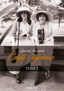 Szepty i tajemnice Tom 2. Autor: Stefanik-Janiszewska Agnieszka. Multiszop.pl Okładka książki Szepty i tajemnice Tom 2