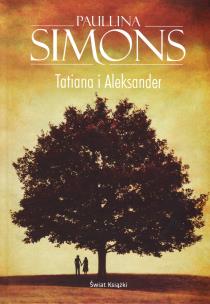 Tatiana i Aleksander. Autor: Simons Paullina. Multiszop.pl Okładka książki Tatiana i Aleksander