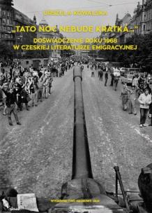 Okładka książki „Tato noc nebude krátká...”. Doświadczenie roku 1968 w czeskiej literaturze emigracyjnej
