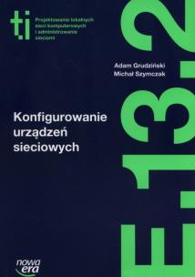 Okładka książki TECHNIK INFORMATYK Konfigurowanie urządzeń sieciowych