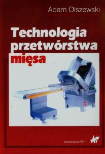 Okładka książki Technologia przetwórstwa mięsa