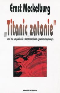 Titanic zatonie. Autor: Ernst Meckelburg. Multiszop.pl Okładka książki Titanic zatonie