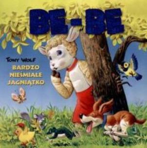 Okładka książki Tony Wolf - BE BE Bardzo Nieśmiałe Jagniątko