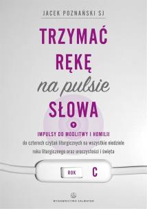 Okładka książki Trzymać rękę na pulsie Słowa. Rok C