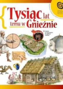 Okładka książki Tysiąc lat temu w Gnieźnie