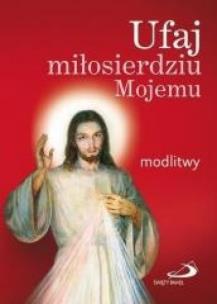 Okładka książki Ufaj miłosierdziu Mojemu. Modlitwy (duży format)
