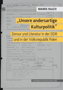 Okładka książki „Unsere andersartige Kulturpolitik“. Zensur und Literatur in der DDR und in der Volksrepublik Polen