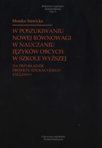 Okładka książki W poszukiwaniu nowej równowagi w nauczaniu języków obcych w szkole wyższej