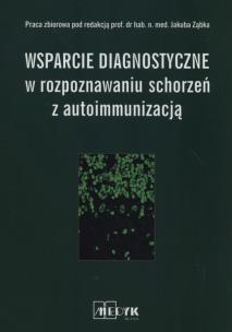 Okładka książki Wsparcie diagnostyczne w rozpoznawaniu schorzeń...