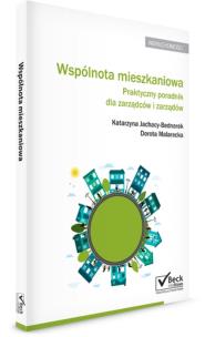 Okładka książki Wspólnota mieszkaniowa. Praktyczny poradnik dla zarządów i zarządców