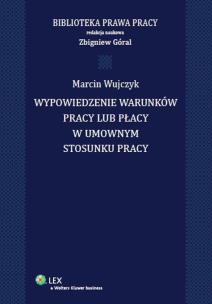 Okładka książki Wypowiedzenie warunków pracy lub płacy w umownym stosunku pracy