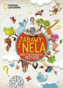 Okładka książki Zabawy z Nelą. Kurs poszukiwacza przygód