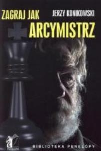 Okładka książki Zagraj jak arcymistrz