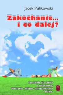 Okładka książki Zakochanie... i co dalej?
