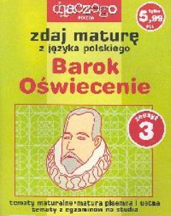 Okładka książki Zdaj maturę z języka polskiego Barok Oświecenie Zeszyt 3/2005