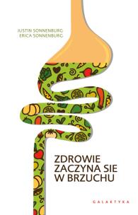 Zdrowie zaczyna się w brzuchu. Autor: Erica Sonnenburg, JustinSonnenburg. Multiszop.pl Okładka książki Zdrowie zaczyna się w brzuchu
