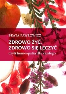 Okładka książki Zdrowo żyć, zdrowo się leczyć