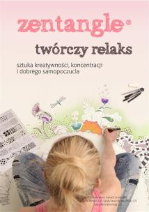 Zentangle twórczy relaks. Autor: McNeill Suzanne, Bartholomew Sandy Steen, Browning Marie. Multiszop.pl Okładka książki Zentangle twórczy relaks