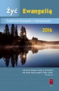 Okładka książki Żyć Ewangelią - Codzienna Ewangelia z rozważaniami