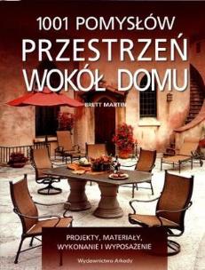 Okładka książki 1001 pomysłów. Przestrzeń wokół domu