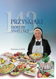 Okładka książki 143 przysmaki Siostry Anastazji