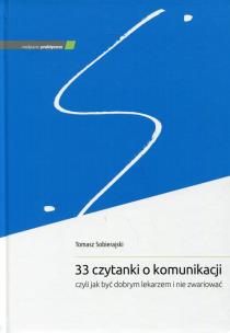 Okładka książki 33 czytanki o komunikacji, czyli jak być dobrym lekarzem i nie zwariować