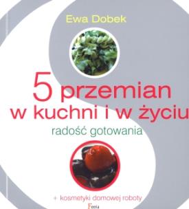 Okładka książki 5 przemian w kuchni i w życiu. Radość gotowania