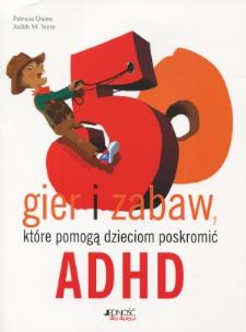 Okładka książki 50 gier i zabaw, które pomogą poskromić ADHD