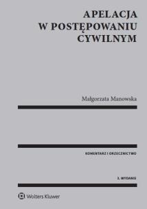 Okładka książki Apelacja w postępowaniu cywilnym. Komentarz. Orzecznictwo