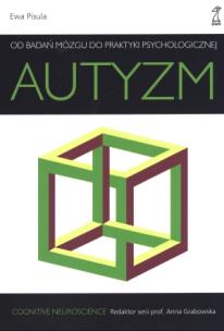 Okładka książki Autyzm. Od badań mózgu do praktyki psychologicznej