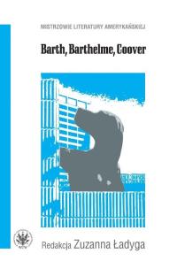 Opakowanie Barth, Barthelme, Coover