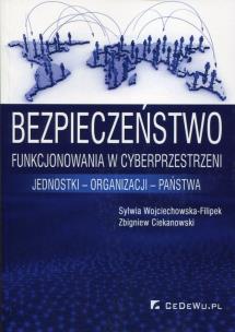 Okładka książki Bezpieczeństwo funkcjonowania w cyberprzestrzeni