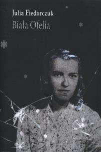 Okładka książki Biała Ofelia