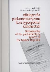 Okładka książki Bibliografia parlamentaryzmu Rzeczypospolitej...