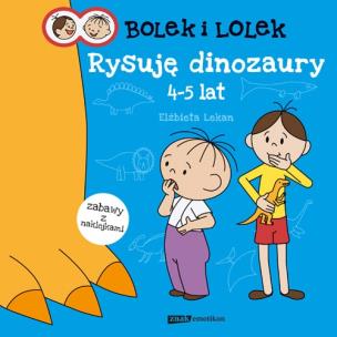 Okładka książki Bolek i Lolek. Rysuję dinozaury