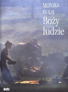 Okładka książki Boży ludzie - Bułaj Monika
