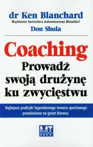 Okładka książki Coaching. Prowadź swoją drużynę ku zwycięstwu