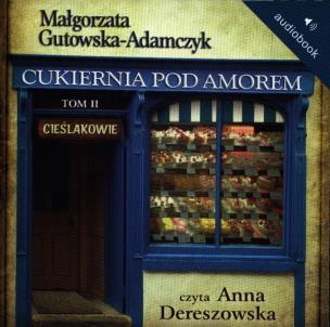 Okładka książki Cukiernia Pod Amorem 2. Cieślakowie Audiobook