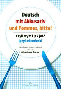 Okładka książki Deutsch mit Akkusativ und Pommes, bitte!