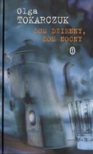 Okładka książki Dom dzienny, dom nocny