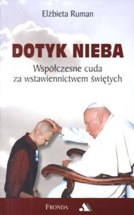 Okładka książki Dotyk nieba. Współczesne cuda za wstawiennictwem..