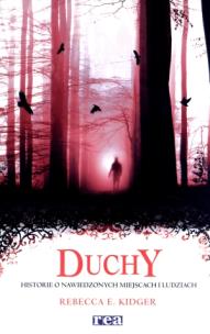 Okładka książki Duchy. Historie o nawiedzonych miejscach i... REA