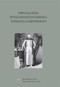 Okładka książki Dwa kazania wygłoszone po śmierci Tomasza Zamoyski